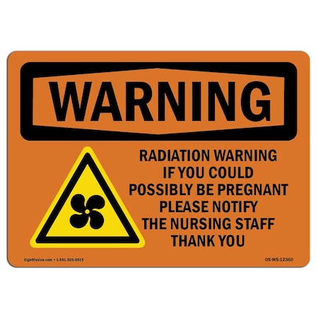 OSHA WARNING Sign, Radiation Warning If You Could W/ Symbol, 10in X 7in Decal